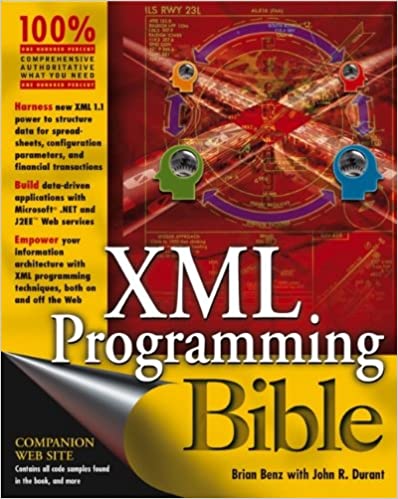 XML Programming Bible, 2003, Brian Benz with John R. Durant
