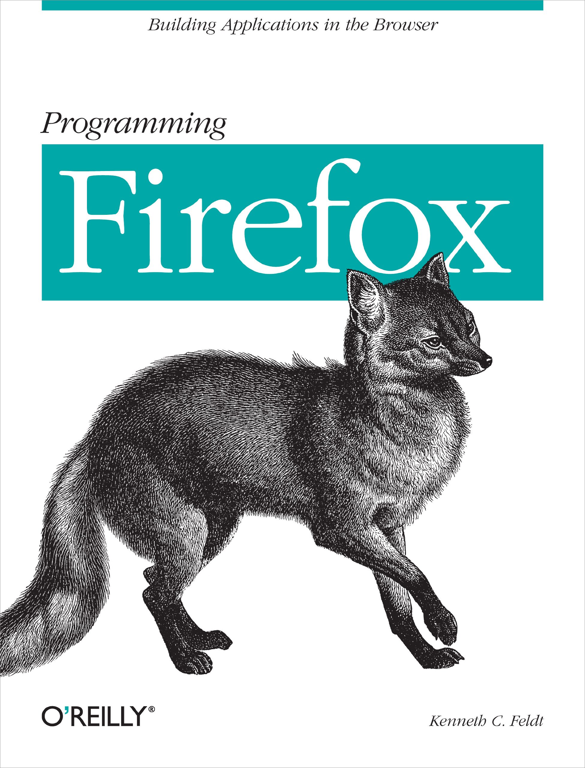 Programming Firefox - Kenneth C. Feldt