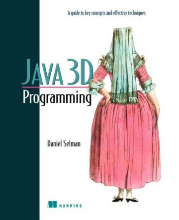 Java.3d Programming - Daniel Selman