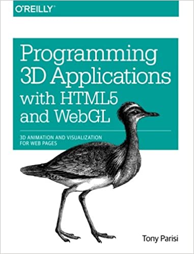 Programming 3D Applications with HTML5 and WebGL - Tony Parisi