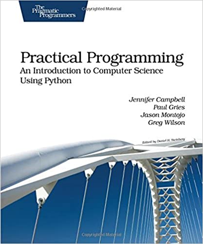 Practical Programming An Introduction to Computer Science Using Python - Jennifer Campbell, Paul Gries
