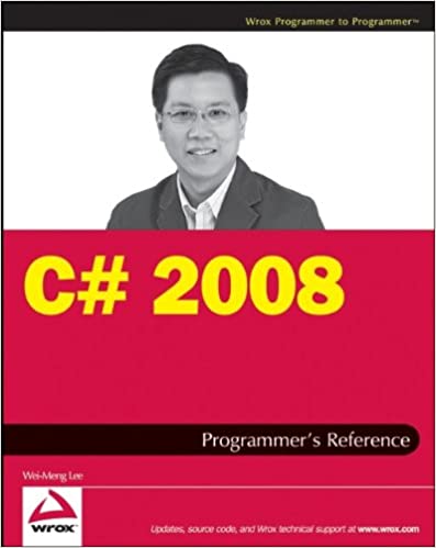 C# 2008 Programmer's Reference by Wei-Meng Lee