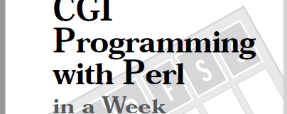 Teach Yourself CGI Programming with Perl in a Week by Eric Herrman