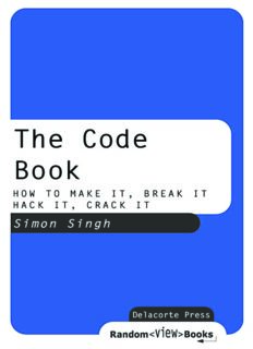 The Code Book: How to Make It, Break It, Hack It, Crack It by Simon Singh