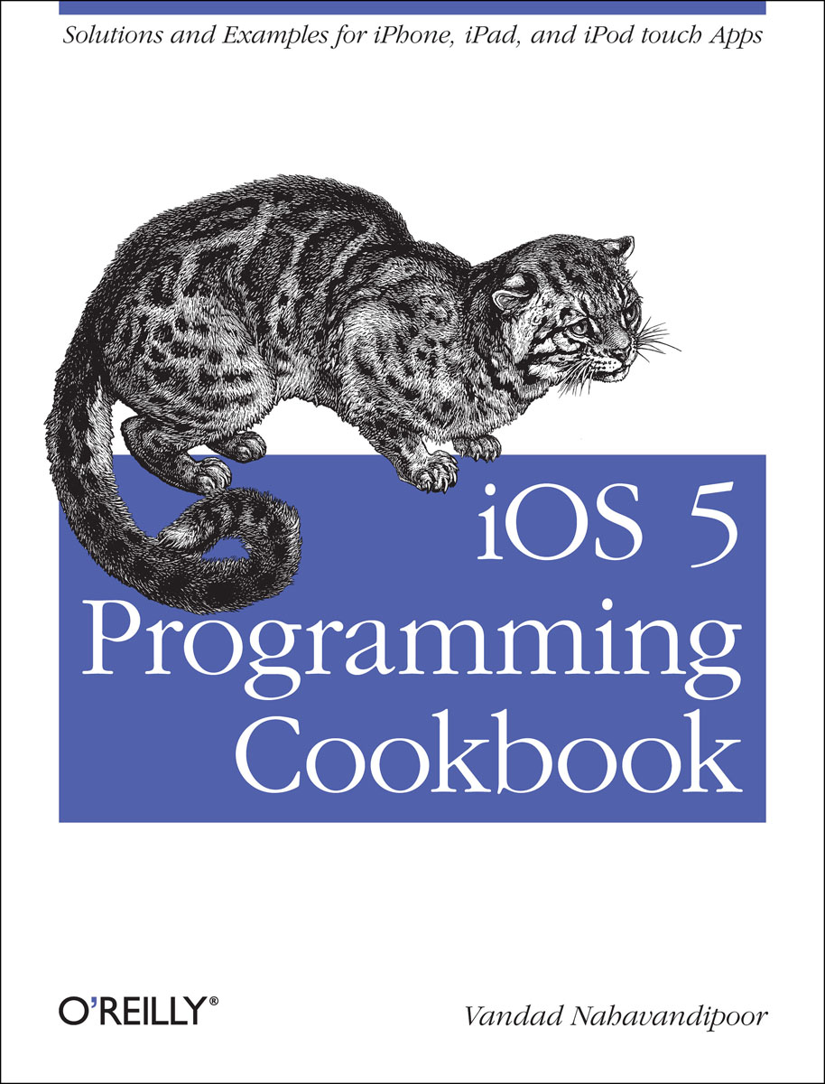iOS 5 Programming Cookbook - Vandad Nahavandipoor