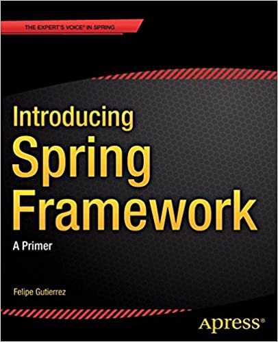 Introducing Spring Framework - Felipe Gutierrez