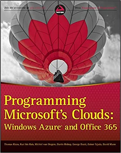 Programming Microsoft's Clouds: Windows Azure and Office 365