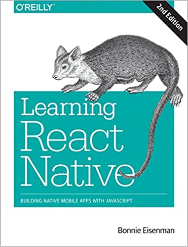 Learning React Native: Building Native Mobile Apps with JavaScript