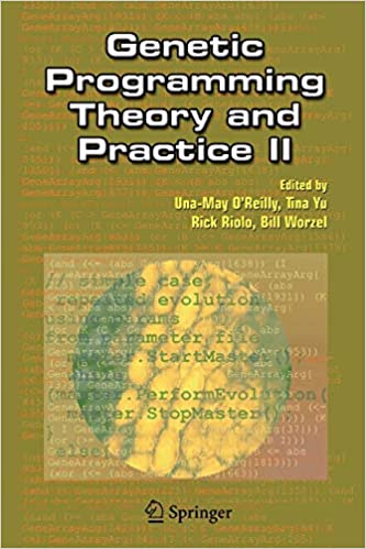 Genetic Programming Theory and Practice II by Una-May O'Reilly, Tina Yu,  Rick Riolo, Bill Worzel