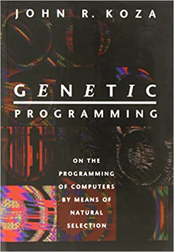 Genetic Programming: On the Programming of Computers by Means of Natural Selection (Complex Adaptive Systems)