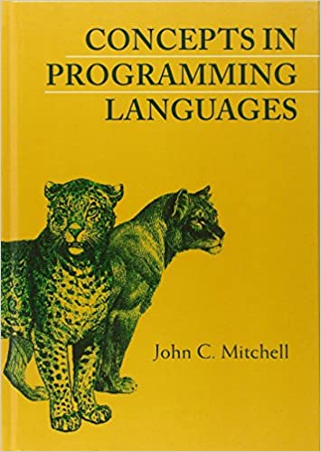 Concepts in Programming Languages by John C. Mitchell