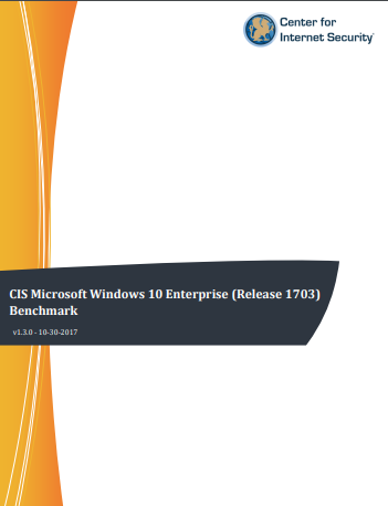CIS Microsoft Windows 10 Enterprise Release 1703 Benchmark v1.3.0