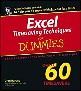 Excel Timesaving Techniques for Dummies by Greg Harvey