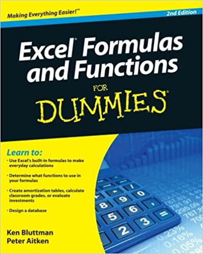 Excel Formulas And Functions for Dummies by Ken Bluttman