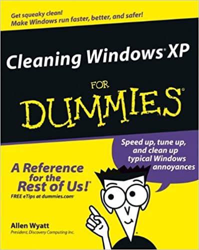Cleaning Windows XP For Dummies by Allen Wyatt