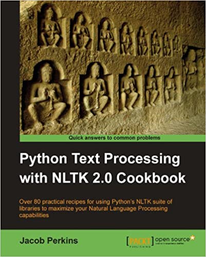 Python Text Processing with NLTK 2.0 Cookbook by Jacob Perkins