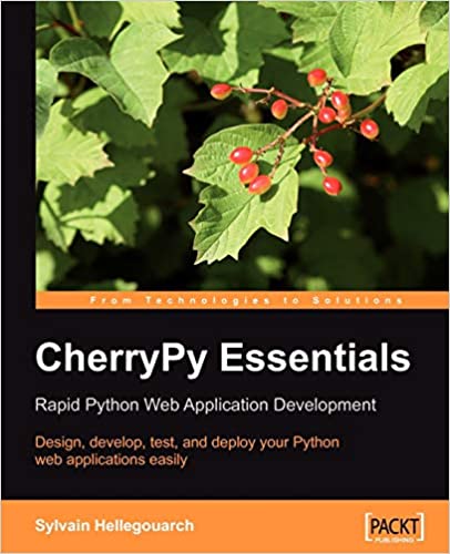 CherryPy Essentials: Rapid Python Web Application Development by Sylvain Hellegouarch