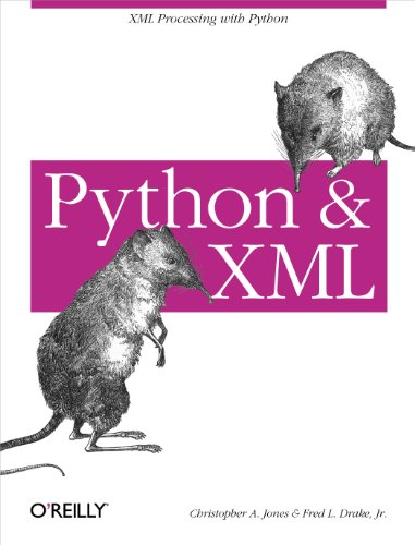 Python & XML: XML Processing with Python by Christopher A. Jones and Jr Drake Fred L.