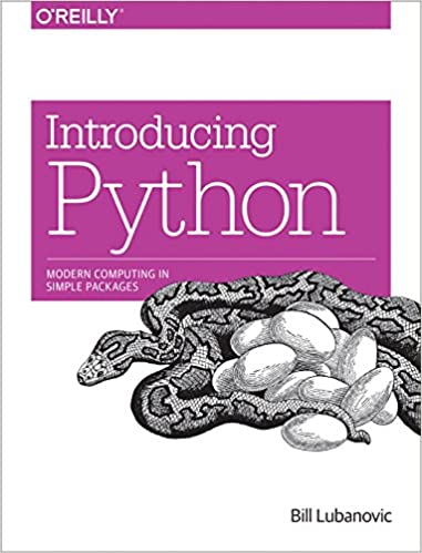 Introducing Python: Modern Computing in Simple Packages by Bill Lubanovic