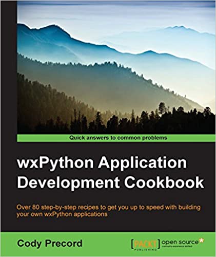 wxPython Application Development Cookbook by Cody Precord