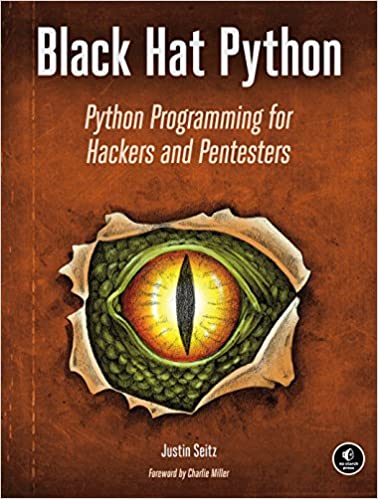 Black Hat Python: Python Programming for Hackers and Pentesters by Justin Seitz