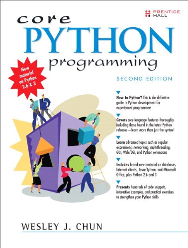 Core Python Programming, Second Edition by Chun Wesley J