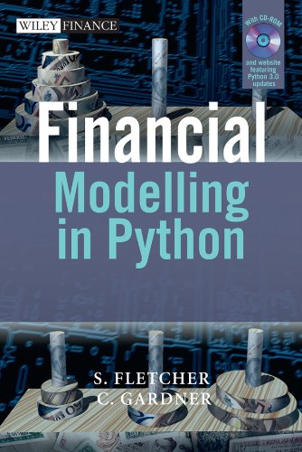 Financial Modelling in Python by Shayne Fletcher and Christopher Gardner