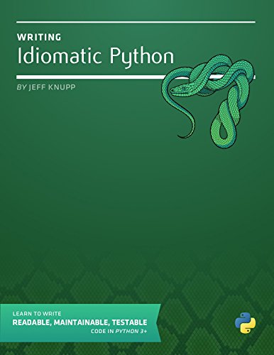 Writing Idiomatic Python by Jeff Knupp