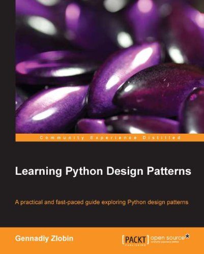 Learning Python Design Patterns by Gennadiy Zlobin