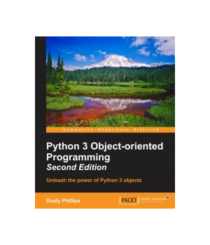 Python 3 Object-oriented Programming - Second Edition by Dusty Phillips
