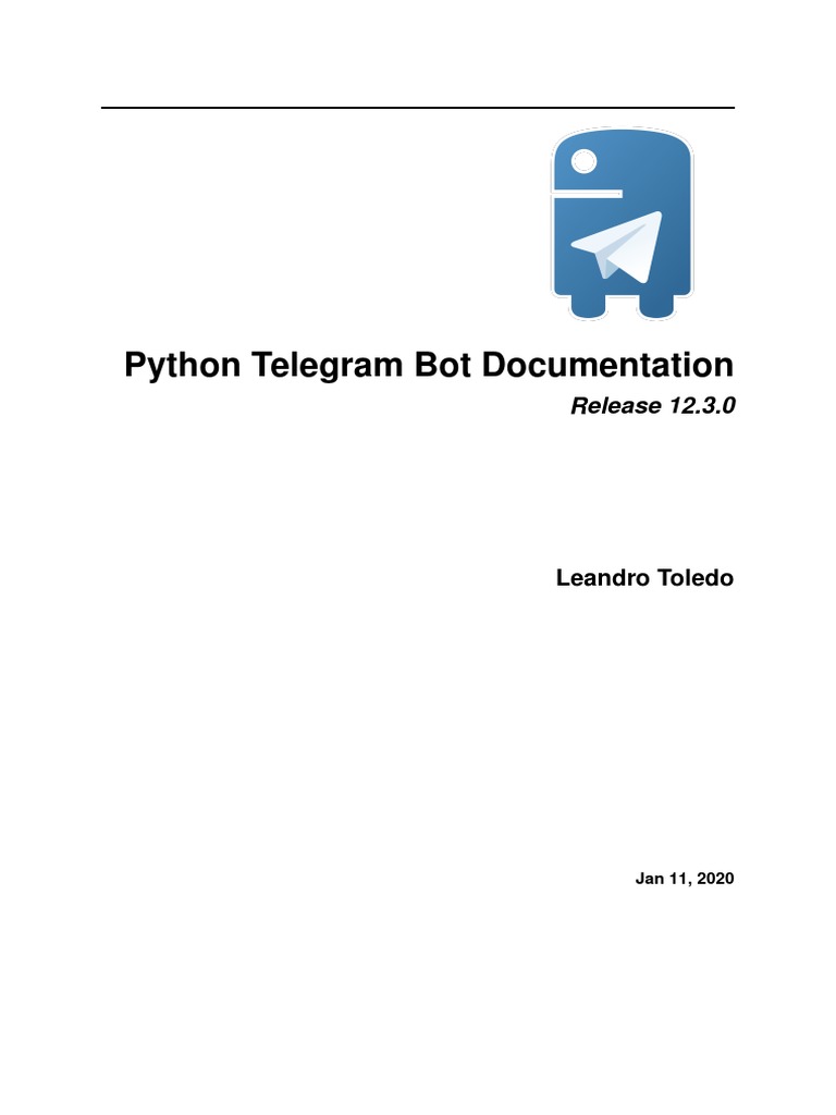 Python Telegram Bot Documentation Release. 9.0.0, 2018, Leandro Toledo