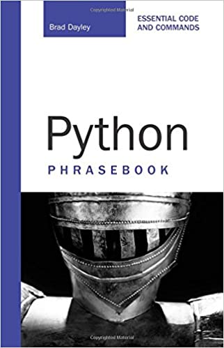Python Phrasebook: Essential Codes and Commands by Brad Dayley
