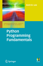 Python Programming Fundamentals, 2008 by Kent D. Lee