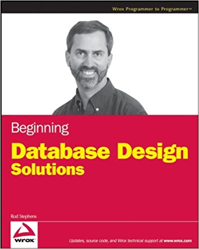 Beginning Database Design Solutions by Rod Stephens