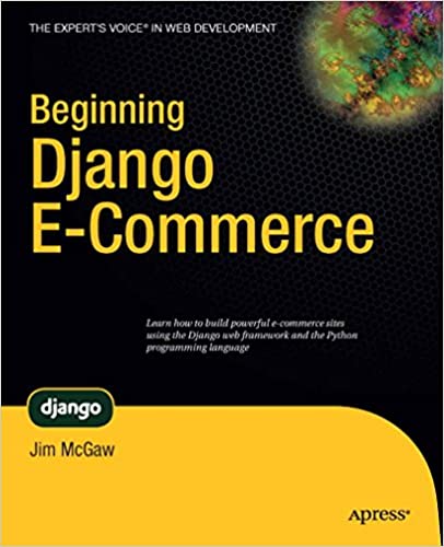 Beginning Django E-Commerce by James McGaw