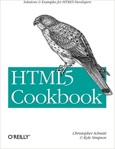 HTML5 Cookbook: Solutions & Examples for HTML5 Developers by Christopher Schmitt, Kyle Simpson
