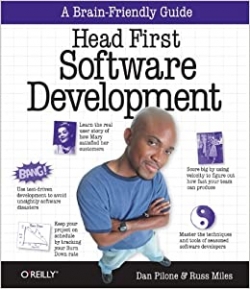Head First Software Development: A Learner's Companion to Software Development by Dan Pilone and Russ Miles