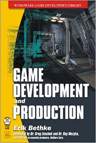 Game Development and Production by Erik Bethke