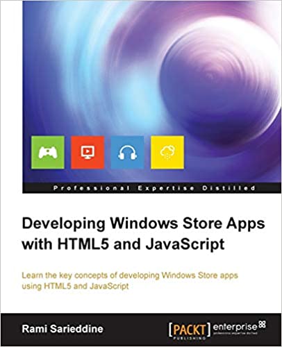 Developing Windows Store Apps with HTML5 and JavaScript by Rami Sarieddine