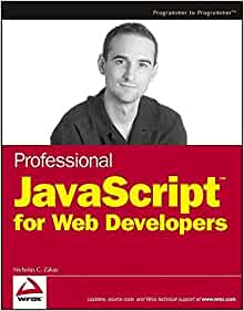Professional JavaScript for Web Developers by Nicholas C. Zakas