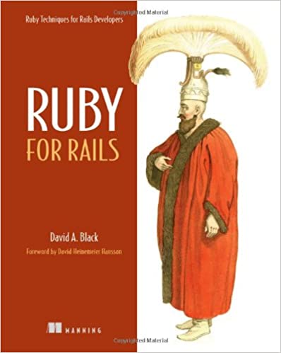 Ruby for Rails: Ruby Techniques for Rails Developers by David Black