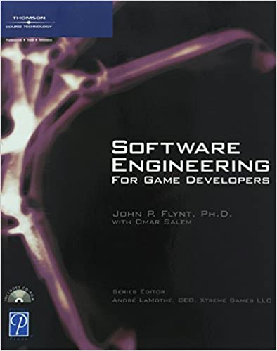 Software Engineering for Game Developers by Ph.D. John P Flynt and Omar Salem