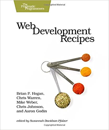Web Development Recipes by Brian P. Hogan, Chris Warren, Mike Weber, Chris Johnson, Aaron Godin