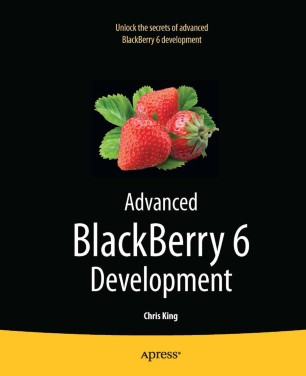 Advanced BlackBerry 6 Development by Chris King