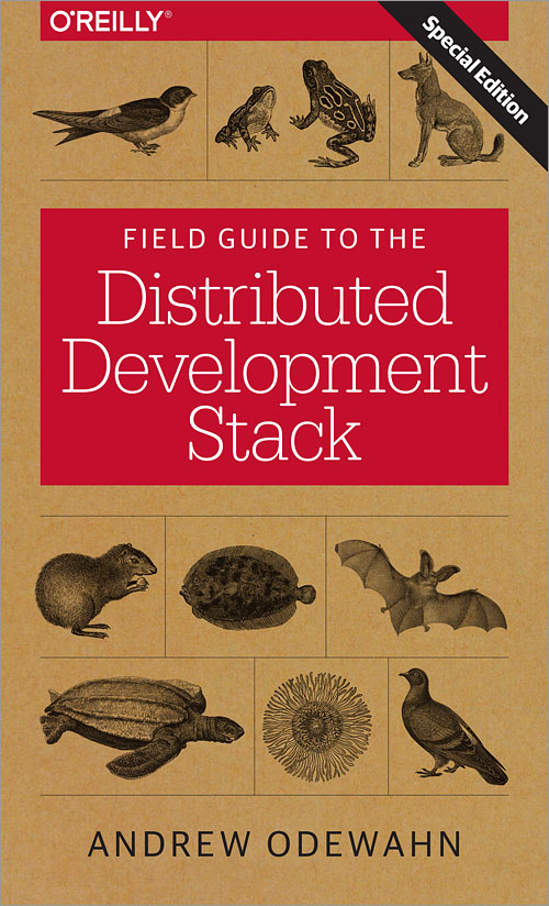 Field Guide to the Distributed Development Stack, 2014 by Andrew Odewahn