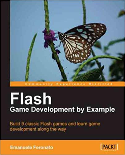 Flash Game Development by Example by Emanuele Feronato