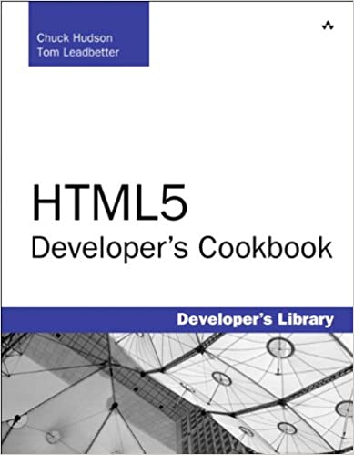 HTML5 Developer's Cookbook by Chuck Hudson, Tom Leadbetter