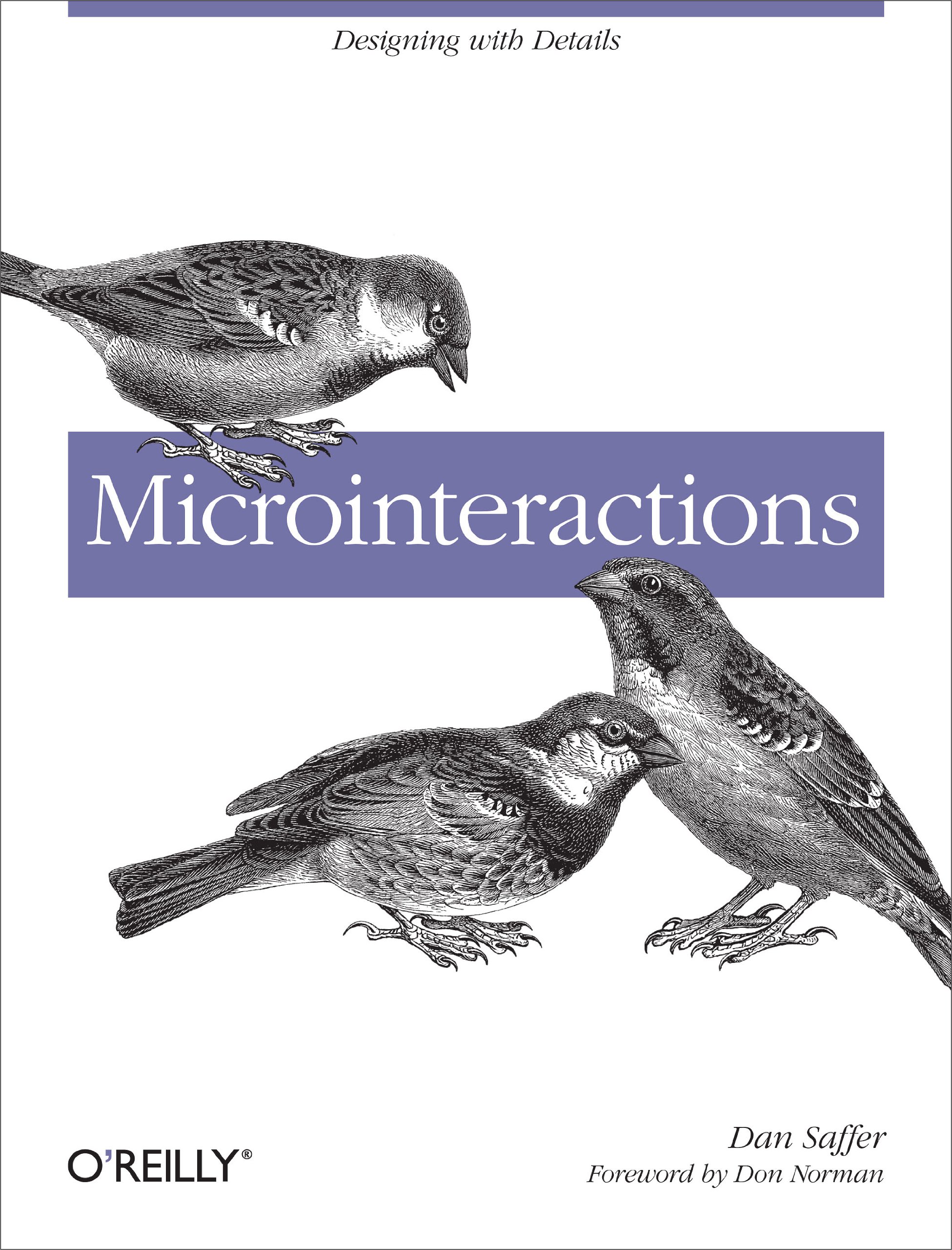 Microinteractions: Designing with Details by Dan Saffer