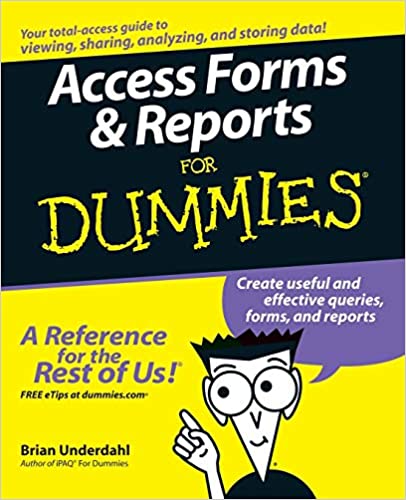 Access Forms and Reports For Dummies by Brian Underdahl