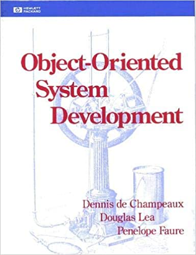 Object-Oriented System Development by Dennis deChampeaux, Doug Lea, Penelope Faure